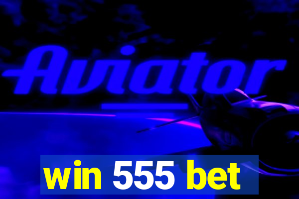 win 555 bet